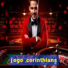 jogo corinthians vai passar aonde